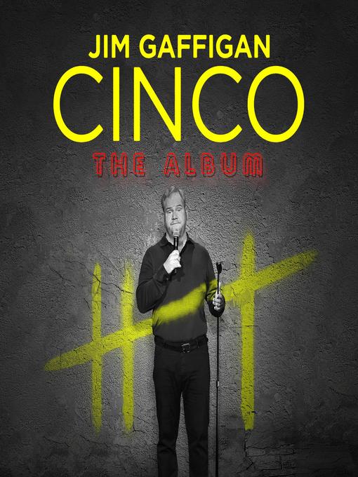 Title details for Cinco by Jim Gaffigan - Available